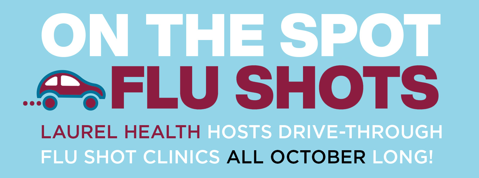 Laurel Health Hosts Drive-Through Flu Shot Clinics All October - Little Car Driving to On the Spot Flu Shots