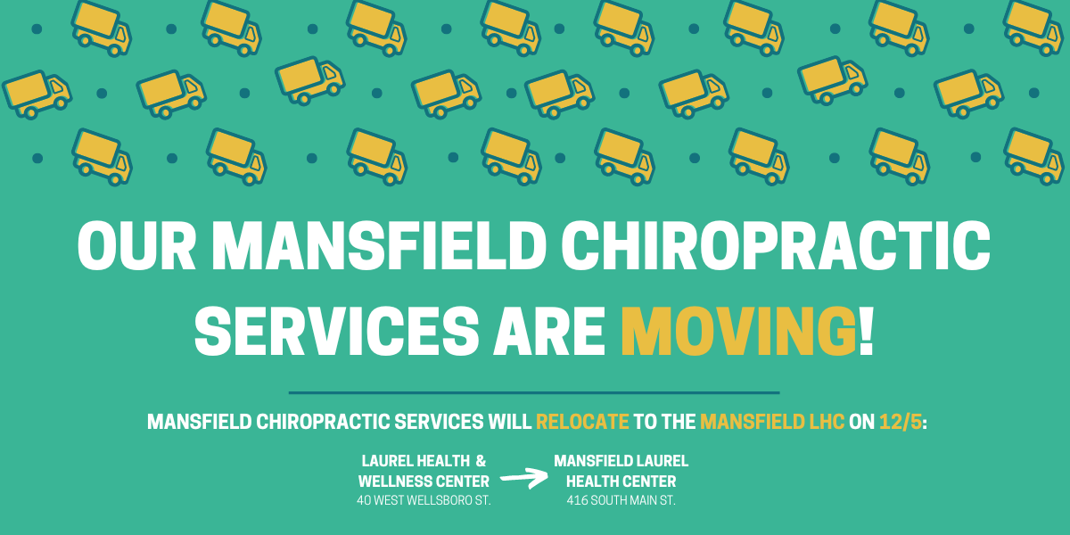 Graphic with Moving Trucks - Laurel Health's Mansfield-based Chiropractic Services will relocate to the Mansfield LHC on 416 S Main St., Mansfield on Dec. 5, 2022