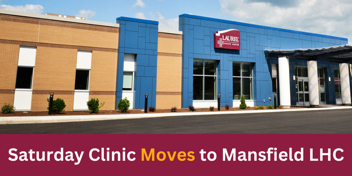 Laurel Health Saturday Clinic Moves to Mansfield This August