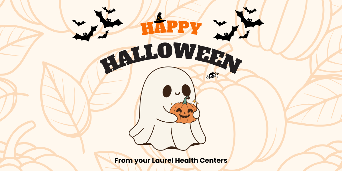 Halloween graphic featuring smiling ghost holding a pumpkin and black and orange text that says “Happy Halloween from your Laurel Health Centers” with bats flying in the background.