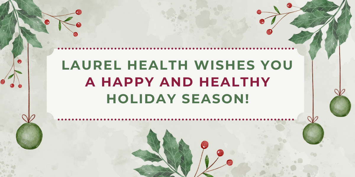 Laurel Health Winter Holidays Schedule 2024