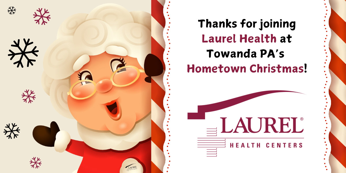 Thanks for Celebrating Towanda Hometown Christmas with Laurel Health