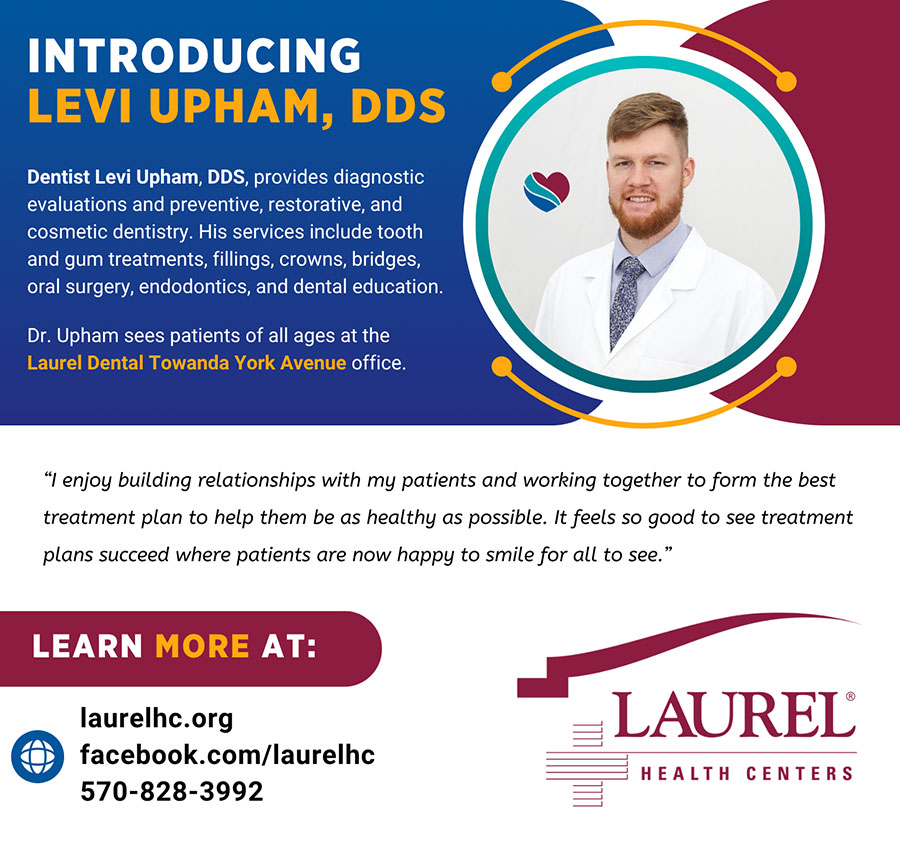 Infographic introducing dentist Dr. Levi Upham featuring his photo and a quote about his approach to care that says: “I enjoy building relationships with my patients and working together to form the best treatment plan to help them be as healthy as possible. It feels so good to see treatment plans succeed where patients are now happy to smile for all to see.”  Dr. Levi Upham sees patients of all ages in Towanda, PA; to make an appointment, call 570-828-3992.