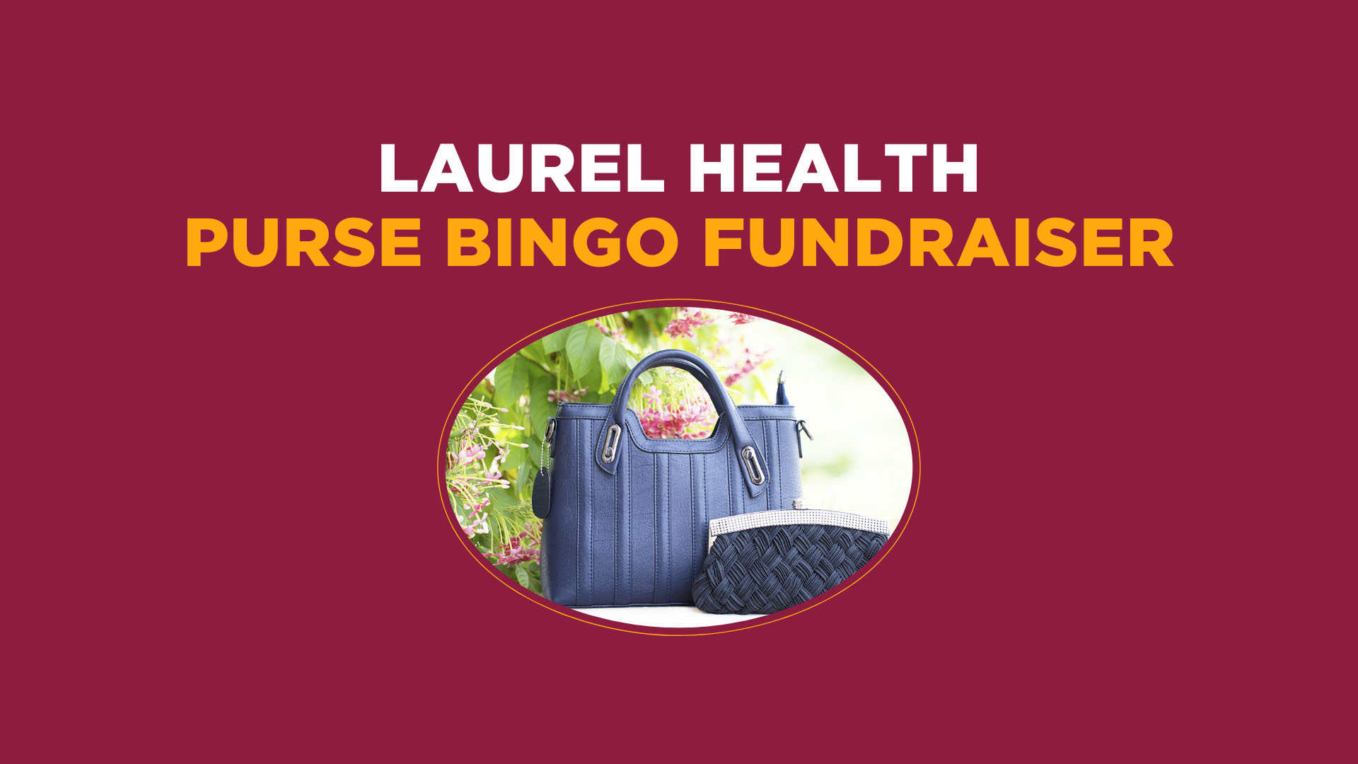 A handbag purse and small clutch bag pictured beneath the text "Laure Health Purse Bingo Fundraiser."