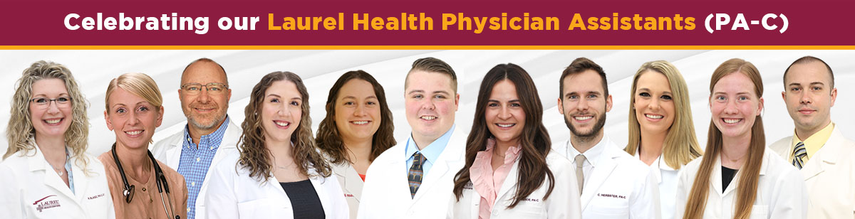 Celebrating Our Laurel Health Physician Assistants (PA-C)